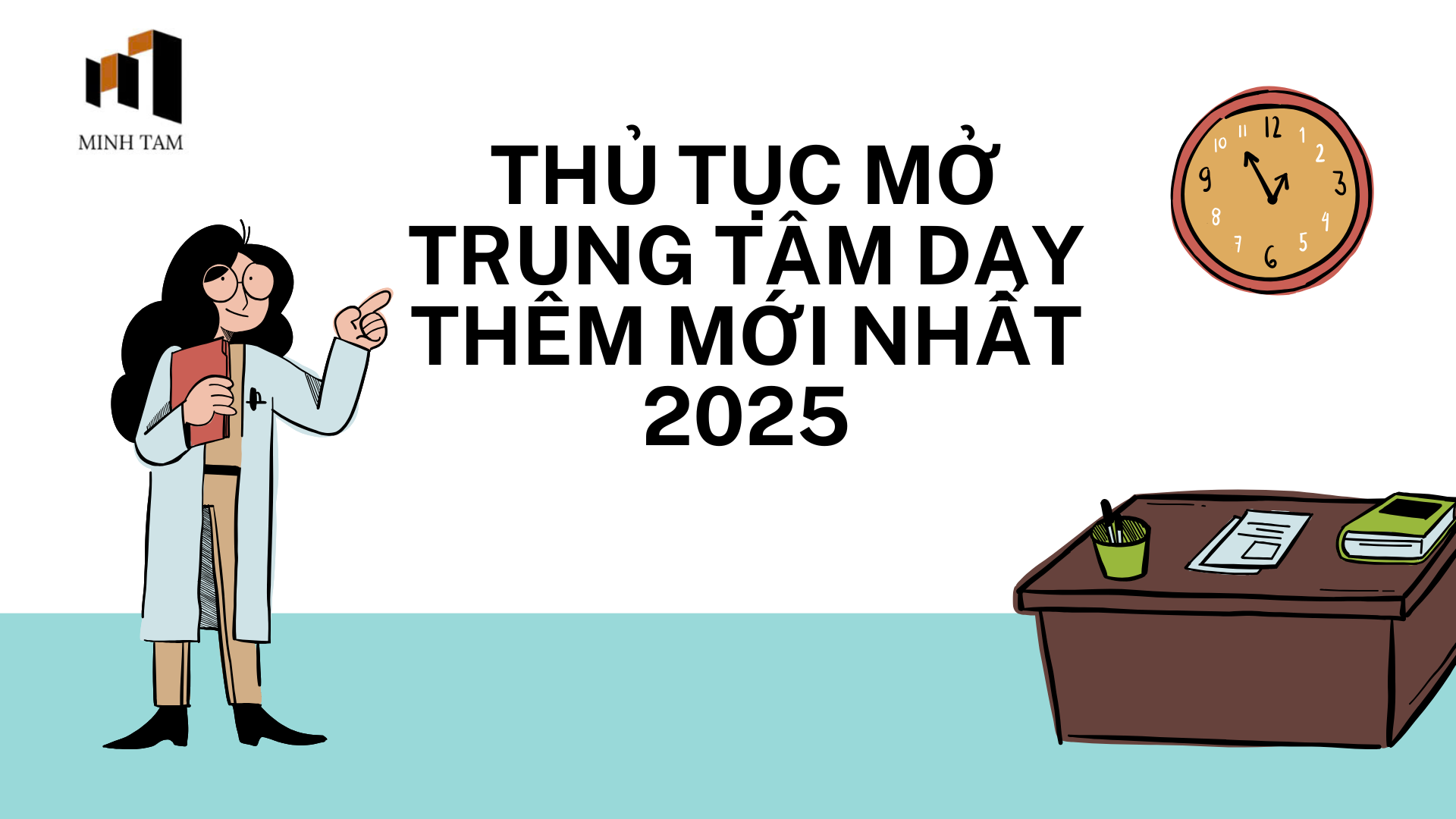 THỦ TỤC MỞ TRUNG TÂM DẠY THÊM MỚI NHẤT 2025