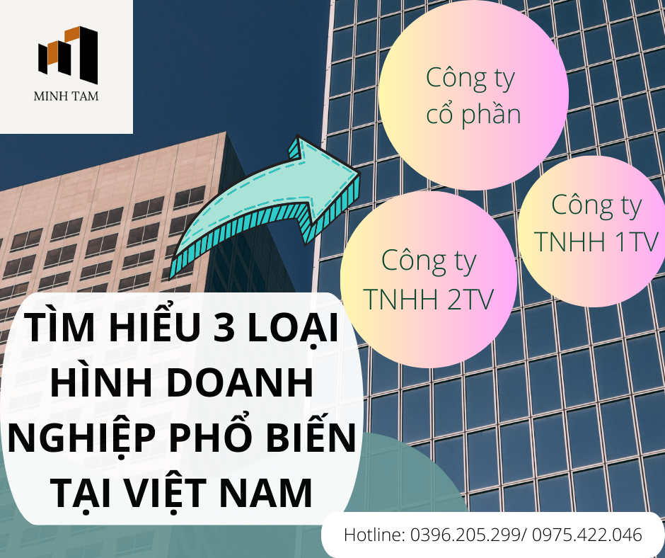 TÌM HIỂU 3 LOẠI HÌNH DOANH NGHIỆP PHỔ BIẾN TẠI VIỆT NAM