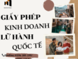 Giấy phép kinh doanh lữ hành quốc tế