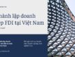 Thành lập doanh nghiệp FDI tại Việt Nam