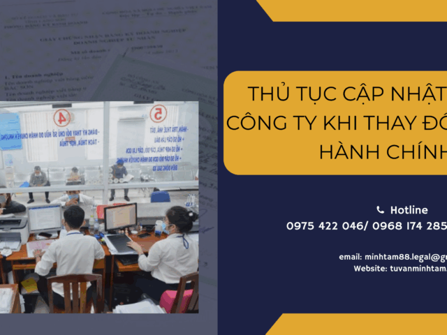THỦ TỤC CẬP NHẬT ĐỊA CHỈ CÔNG TY KHI THAY ĐỔI ĐỊA GIỚI HÀNH CHÍNH